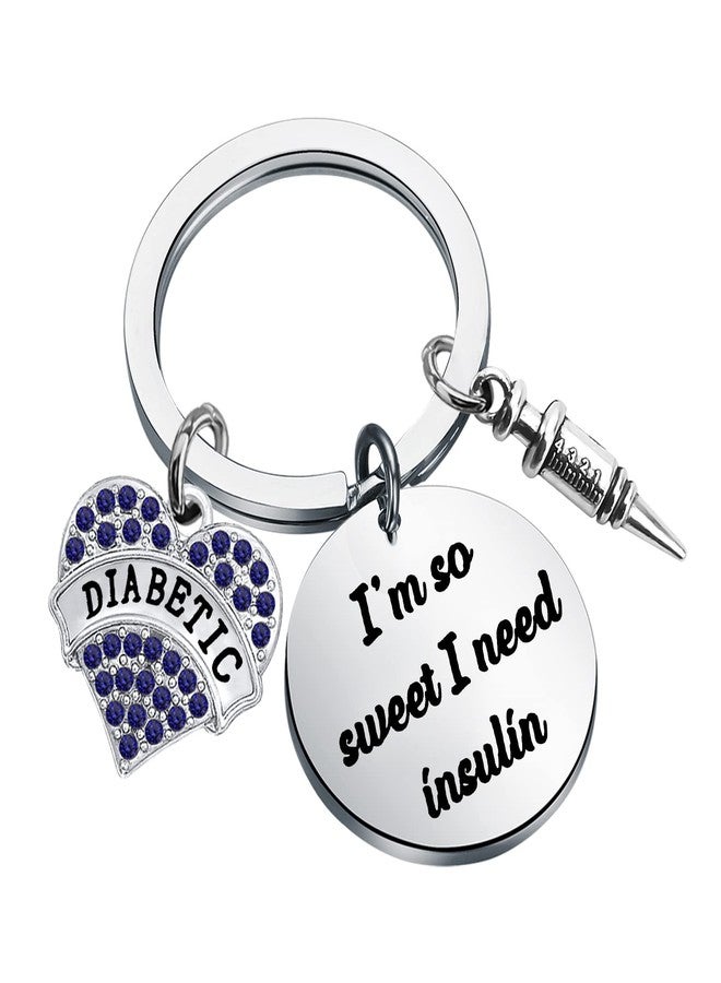 SEIRAA Diabetic Awareness Keychain I’m So Sweet I Need Insulin Diabetes Keychain Diabetic Patients Gift (Diabetic Awareness Keychain) - Image 1